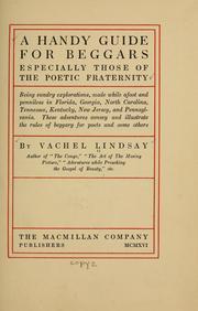 Cover of: A handy guide for beggars: especially those of the poetic fraternity; being sundry explorations, made while afoot and penniless in Florida, Georgia, North Carolina, Tennessee, Kentucky, New Jersey, and Pennsylvania. These adventures convey and illustrate the rules of beggary for poets and some others.