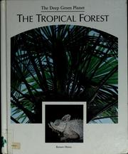 Cover of: The deep green planet: the tropical forest