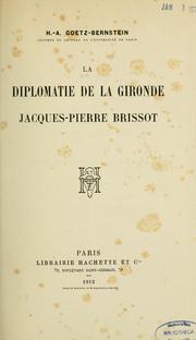 Cover of: La diplomatie de la Gironde by Hans Alfred Goetz-Bernstein