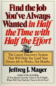 Cover of: Find the job you've always wanted in half the time with half the effort
