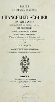 Diaire, ou, Journal du voyage du chancelier Séguier en Normandie après la sédition des Nu-pieds (1639-1640) by François de Verthamont
