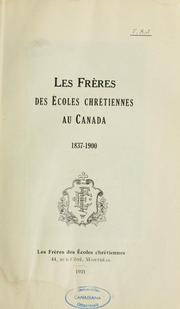 Cover of: Les frères des Écoles chrétiennes au Canada, 1837-1900