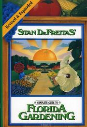 Cover of: Complete guide to Florida gardening by Stan DeFreitas