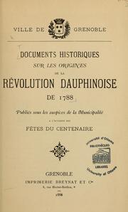 Cover of: Documents historiques sur les origines de la révolution dauphinoise de 1788 \ by Hôtel de ville (Grenoble, France)