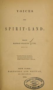 Cover of: Voices from spirit-land, through Nathan Francis White, medium by Nathan Francis White