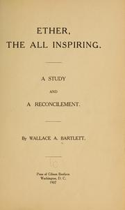 Cover of: Ether, the all inspiring.: A study and a reconcilement.