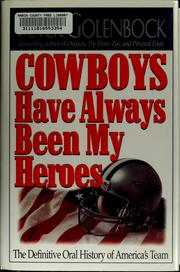 Cover of: Cowboys have always been my heroes by Peter Golenbock