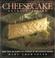 Cover of: Cheesecake extraordinaire