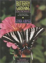Cover of: Butterfly gardening for the South by Geyata Ajilvsgi