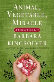 Cover of: Animal, Vegetable, Miracle by Barbara Kingsolver