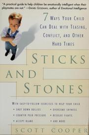 Cover of: Sticks and stones: 7 ways your child can deal with teasing, conflict, and other hard times