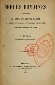 Cover of: Moeurs Romaines: extraits d'auteurs latins à l'usage des classes supérieures d'humanités : avec des notices et des notes