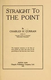 Cover of: Straight to the point | Charles Henry Curran