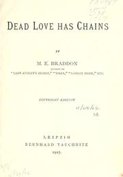 Cover of: Dead love has chains by Mary Elizabeth Braddon