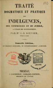 Cover of: Traite dogmatique et pratique des indulgences ...