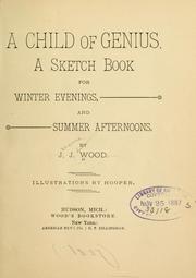 Cover of: A child of genius by Jerome James Wood, Jerome James Wood