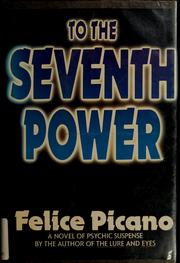 Cover of: To the seventh power by Felice Picano
