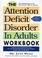 Cover of: The attention deficit disorder in adults workbook