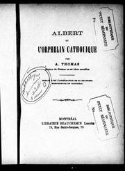 Cover of: Albert ou L'orphelin catholique by A. Thomas, A. Thomas