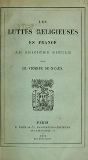 Cover of: Les luttes religieuses en France au seizième siècle