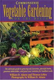 Cover of: Commonsense vegetable gardening for the South | William D. Adams