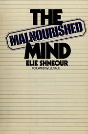 Cover of: The malnourished mind by Elie A. Shneour