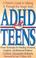 Cover of: ADHD and teens
