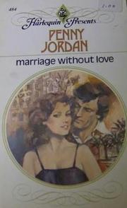 Marriage Without Love by Penny Jordan
