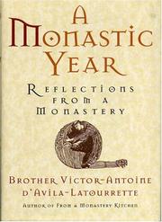 Cover of: A monastic year: reflections from a monastery