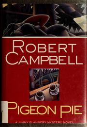 Cover of: Pigeon pie by Robert Wright Campbell, Robert Wright Campbell