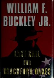 Cover of: Last call for Blackford Oakes by William F. Buckley