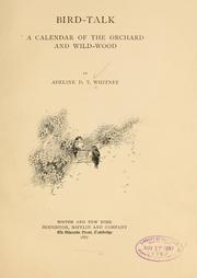 Cover of: Bird-talk: a calendar of the orchard and wild-wood