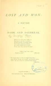 Cover of: Lost and won: a rhyme of dark and daybreak ...