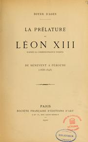 Cover of: Le Prélature de Léon XIII d'après sa correspondance inédite de Bénévent à Pérousse, 1838-1845 by Augustin Boyer d'Agen