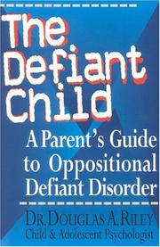 Cover of: The defiant child by Douglas Riley