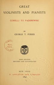 Cover of: Great violinists and pianists by George T. Ferris