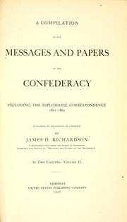 Cover of: A compilation of the messages and papers of the confederacy by Confederate States of America. President