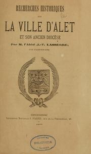 Cover of: Recherches historiques sur la ville d'Alet et son ancien diocèse by Joseph Théodore Lasserre