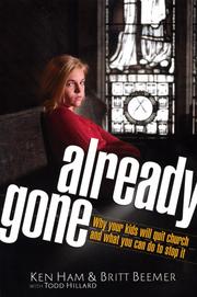 Cover of: Already gone: why your kids will quit church and what you can do to stop it