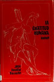 Cover of: Le gratitud humana: novela