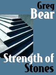 Cover of: Strength of Stones by Greg Bear