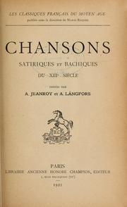 Cover of: Chansons satiriques et bachiques du XIIIe siècle by Alfred Jeanroy