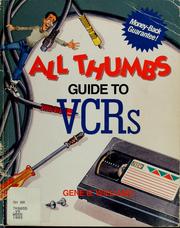 Cover of: All thumbs guide to VCRs by Gene B. Williams