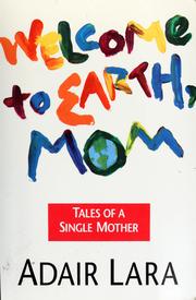 Cover of: Welcome to earth, mom