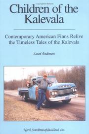 Cover of: Children of the Kalevala: contemporary American Finns relive the timeless tales of the Kalevala