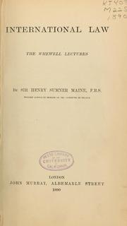 Cover of: International law. by Henry Sumner Maine