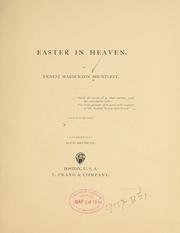 Cover of: Easter in heaven. by Ernest Warburton Shurtleff