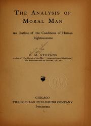 Cover of: The analysis of moral man: an outline of the conditions of human righteousness