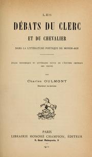 Cover of: Les débats du clerc et du chevalier dans la littérature poétique du moyen-age by Charles Oulmont