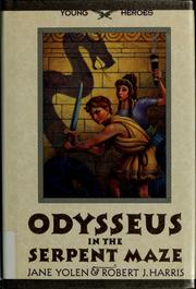 Cover of: Odysseus in the serpent maze by Jane Yolen